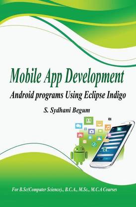 MOBILE APP DEVELOPMENT - ANDROID PROGRAMS USING ECLIPSE