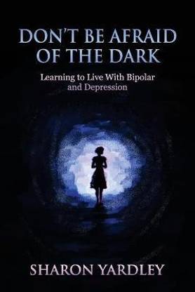 Don't Be Afraid of the Dark
