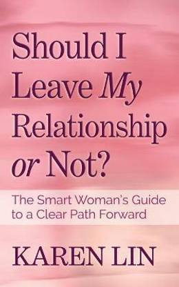 Should I Leave My Relationship or Not?