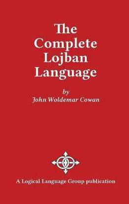 The Complete Lojban Language