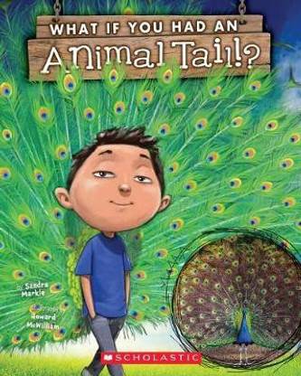 WHAT IF YOU HAD AN ANIMAL TAIL?