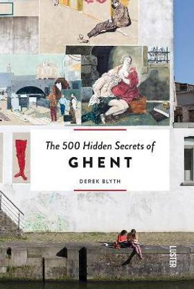 500 Hidden Secrets of Ghent
