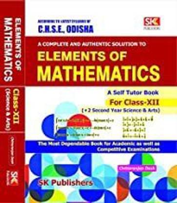 A Complte & Authentic Solution To Elements Of Mathematics For Class-12