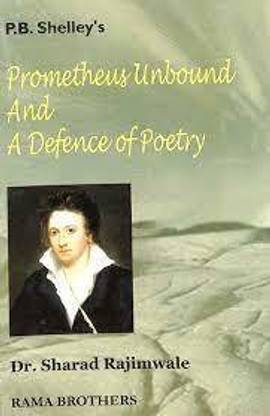 P. B. Shelley's Prometheus Unbound And A Defence Of Poetry ...