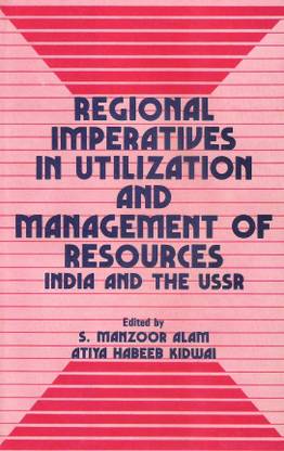 Regional Imperatives in Utilization and Management of Resources