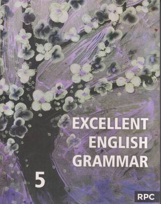 EXCELLENT ENGLISH GRAMMAR CLASS 5