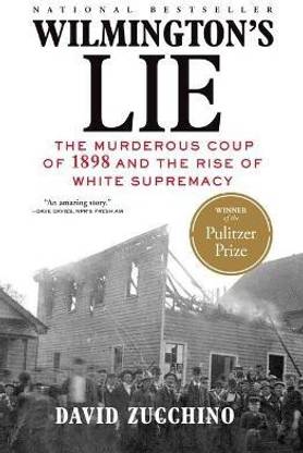 Wilmington's Lie (Winner of the 2021 Pulitzer Prize)