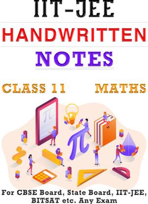 Class 11 Maths Notes  - 11 Maths Handwritten Notes for IIT-JEE, CBSE, NCERT, Board Exam Notes | JEE Notes