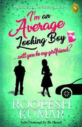 I'M an Average Looking Boy? Will You be My Girlfriend?