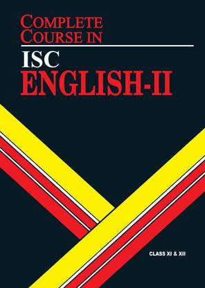 Complete Course English 2: ISC Class 11 & 12