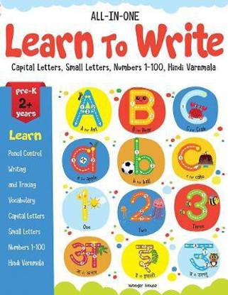 All in one - Learn to write: Capital letters, Small letters, Numbers 1-100, Hindi Varnmala