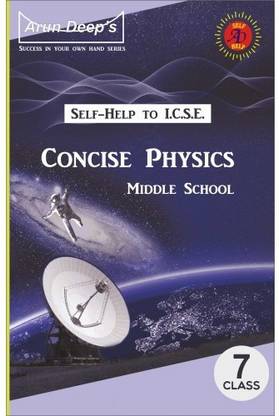 Arun Deep's Self Help To ICSE Concise Physics Middle School Class - 7