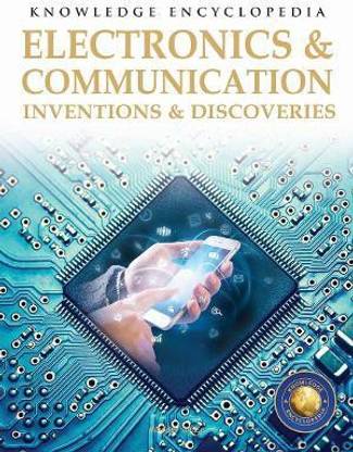 Inventions & Discoveries - Electronics & Communication: Knowledge Encyclopedia For Children