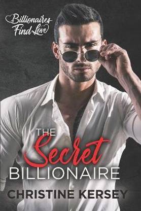 The Secret Billionaire (Billionaires Find Love)