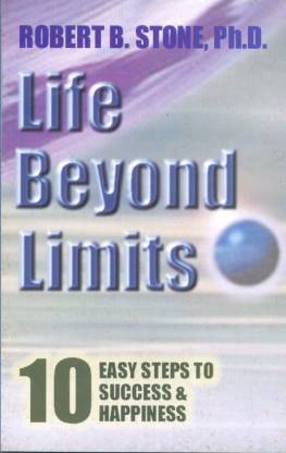 Life Beyond Limits - 10 Easy Steps to Success