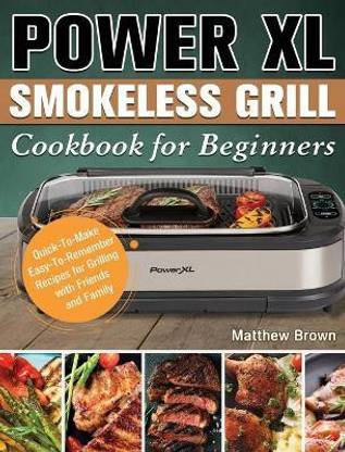 Power XL Smokeless Grill Cookbook for Beginners