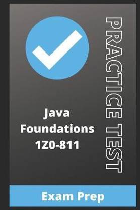 Java Foundations 1Z0-811 Exam Practice Test
