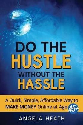 Do the Hustle Without the Hassle