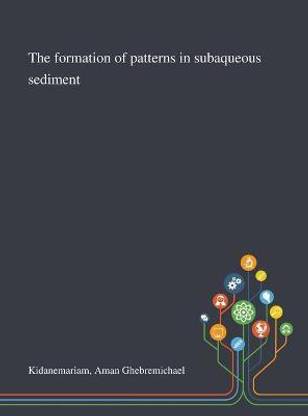 The Formation of Patterns in Subaqueous Sediment