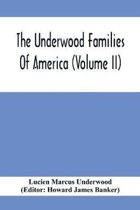 The Underwood Families Of America (Volume Ii)