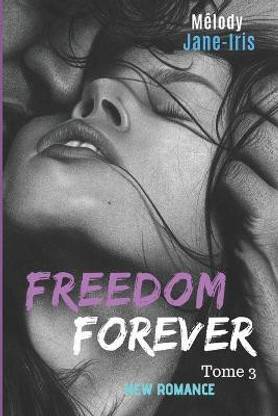 Freedom Forever Tome 3