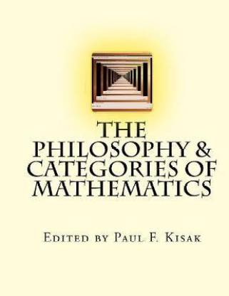 The Philosophy & Categories of Mathematics