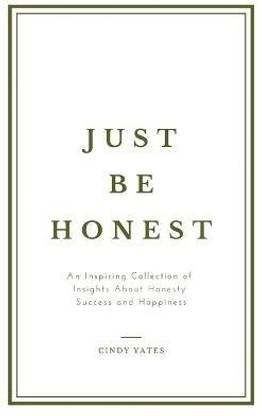 Just Be Honest