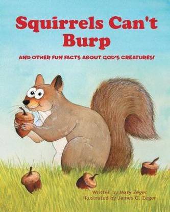 Squirrels Can't Burp