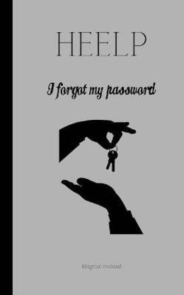 HEELP I Forgot My Password