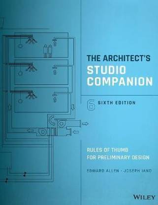 The Architect's Studio Companion - Rules of Thumb for Preliminary Design, Sixth Edition