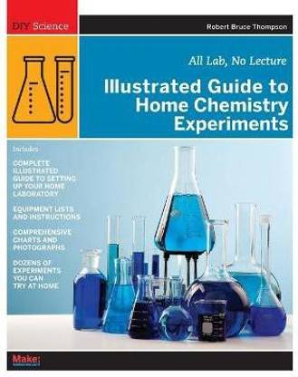 Illustrated Guide to Home Chemistry Experiments