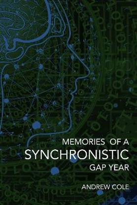 Memories of a Synchronistic Gap Year