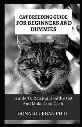 Cat Breeding Guide for Beginners and Dummies