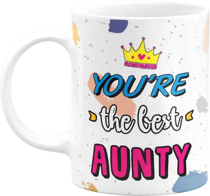 Flair Print You're The Best Aunty - Cute for Aunty to Gift on Birthday/Anniversary Ceramic Coffee Mug