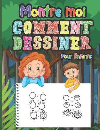 Montre Moi Comment Dessiner pour Enfants