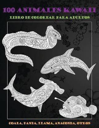 100 animales kawaii - Libro de colorear para adultos - Coala, Panda, Llama, Anaconda, otros