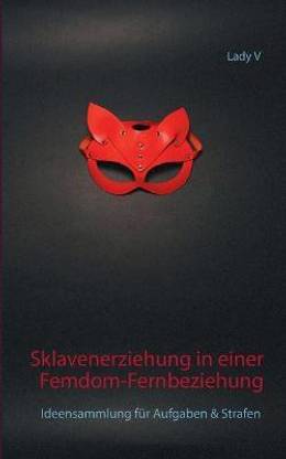 Sklavenerziehung in einer Femdom-Fernbeziehung