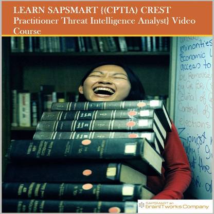 SAPSMART {(CPTIA) CREST Practitioner Threat Intelligence Analyst} Video Course