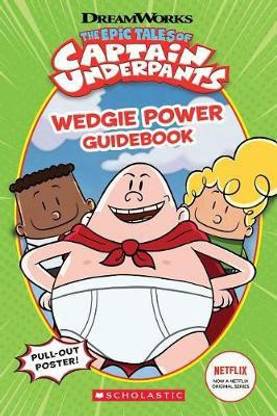 Wedgie Power Guidebook (the Epic Tales of Captain Underpants TV Series)
