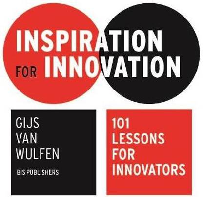 Inspiration for Innovation: 101 Lessons for Innovators