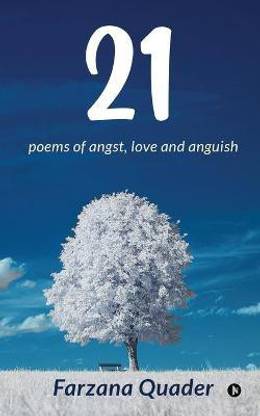 21  - poems of angst, love and anguish
