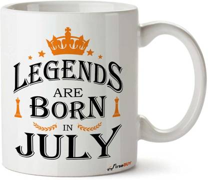 FirseBUY Ceramic Cup - Legends are Born in July Printed Ceramic Coffee Mug