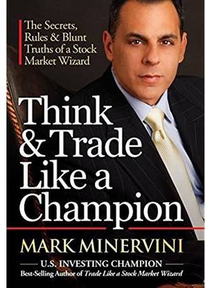 Think & Trade Like A Champion: The Secrets, Rules & Blunt Truths Of A Stock Market Wizard