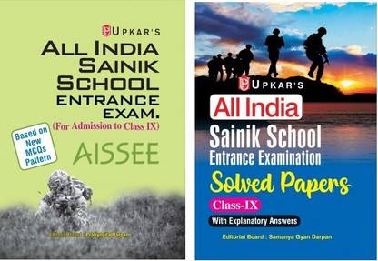 All India Sainik School Entrance Exam.(Based On New MCQs Pattern) (For Admission To Class-IX)+All India Sainik School Entrance Examination Solved Papers (With Explanatory Answers)(For Class IX)All India Sainik School Entrance Examination Solved Papers (With Explanatory Answers)(For Class IX)
