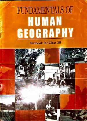FUNDAMENTALS OF HUMAN GEOGRAPHY 12th NCERT TEXTBOOK IN ENGLISH