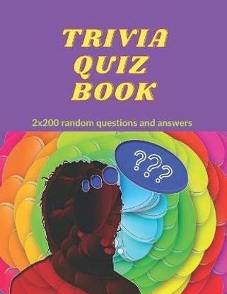 TRIVIA QUIZ BOOK - 2x200 random questions and answers