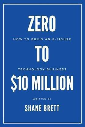 Zero to $10 Million