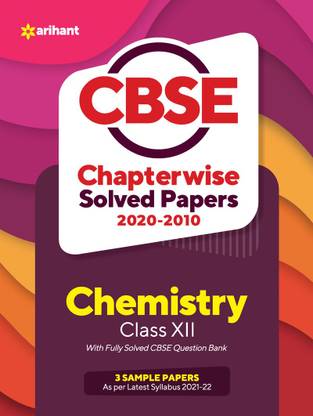 CBSE Chemistry Chapterwise Solved Papers Class 12 for 2022 Exam (As per latest syllabus)