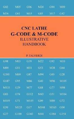 CNC Lathe G-Code & M-Code Illustrative Handbook