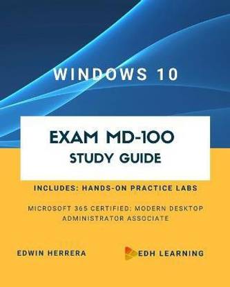 Windows 10 Exam MD-100 Study Guide